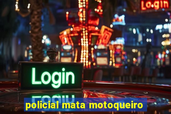 policial mata motoqueiro